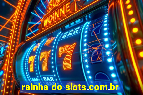 rainha do slots.com.br